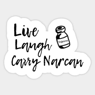 Live, laugh, Narcan criminale Sticker